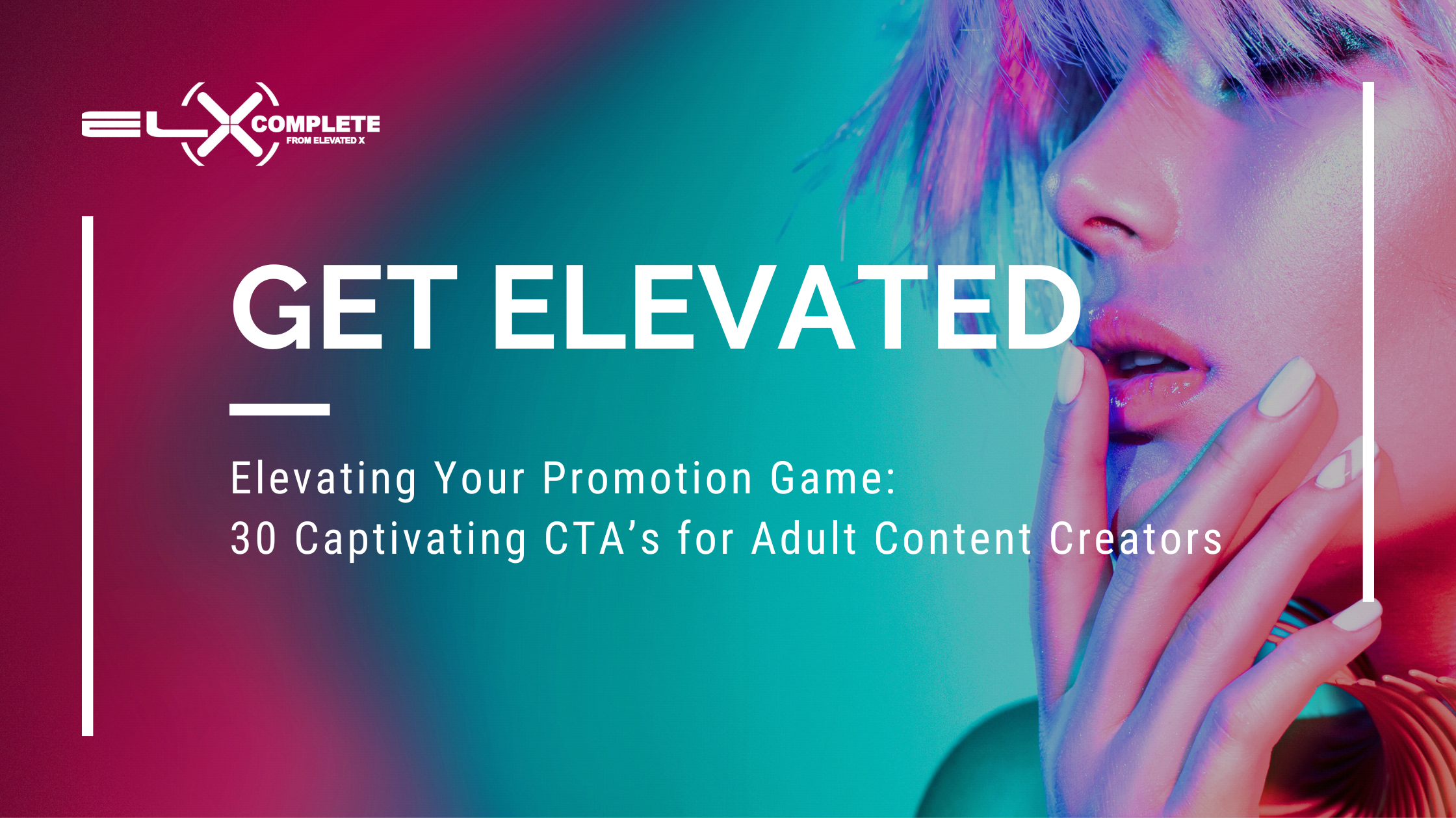 Elevating Your Promotion Game: 30 Captivating CTA’s for Adult Content Creators